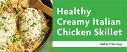 Healthy Creamy Italian Chicken Skillet Recipe