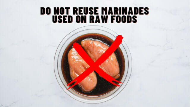 Do Not Reuse Marinades Used on Raw Foods